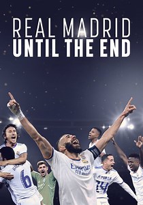 Real Madrid: Until the End - streaming online