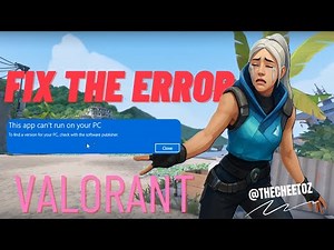 How To Fix "this app can’t run on your pc" Valorant Error 2025!!!