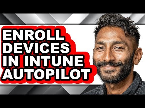 How to Enroll Devices in Intune Autopilot (easy Method)