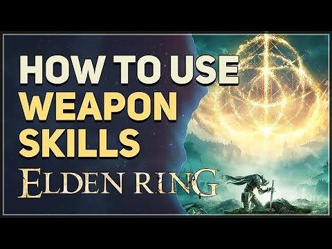 How to use Weapon Skills Elden Ring