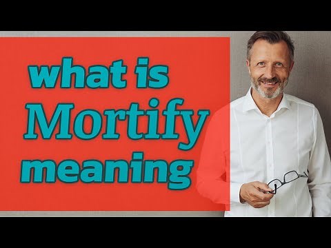 Mortify | Meaning of mortify 📖