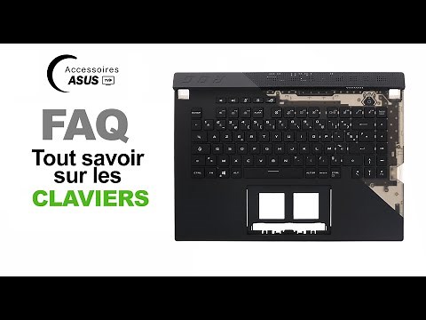 Les FAQ Accessoires Asus : Tout savoir sur les claviers