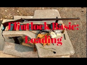 Flintlock Basics: Loading