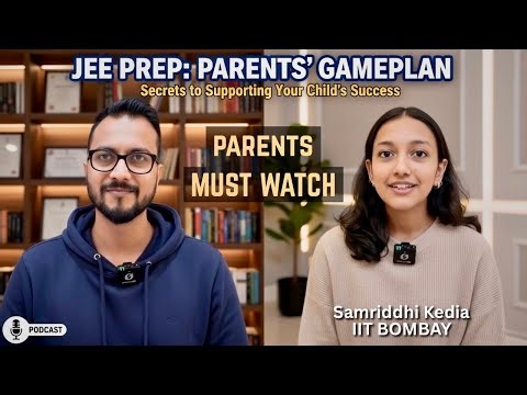 How Important is Parents Role in JEE Preparation | IIT Bombay Girl Samriddhi Kedia Podcast with CSS