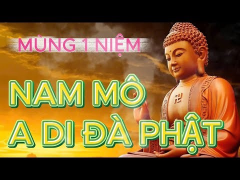 MÙNG 1 - NAM MÔ A DI ĐÀ PHẬT | Tụng Niệm Mỗi Ngày - Khai Tâm An Lạc
