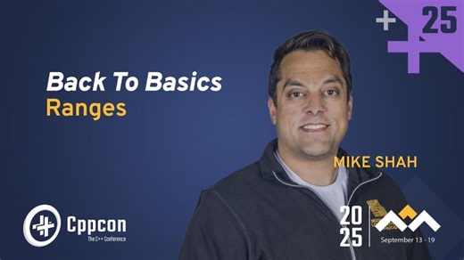 Back to Basics: C++ Ranges - Mike Shah - CppCon 2025 | CppCon, The C++ Conference