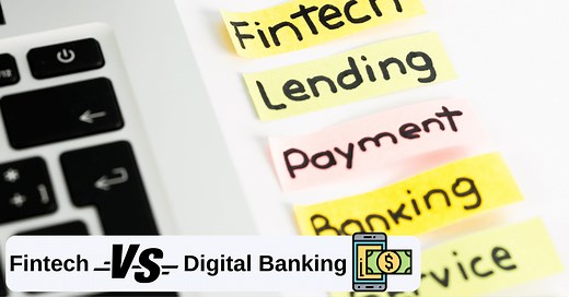 Fintech Vs. Digital Banking (With Examples)
