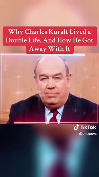 The Double Life of Charles Kuralt Explained