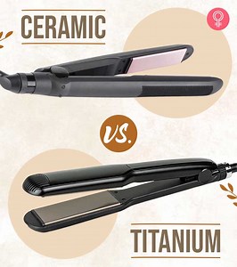 Ceramic Vs Titanium Hair Straightener: 7 Key Differences