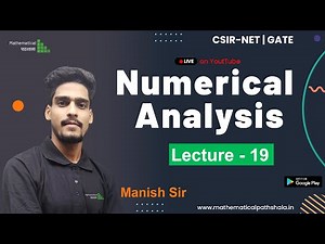 NUMERICAL ANALYSIS LECTURE 19 || CSIR-NET | GATE