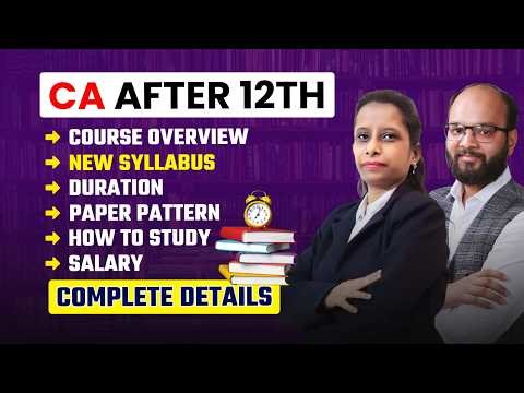 How to Start CA After Class 12 | CA Course Details | CA Course Eligibility, Syllabus, Passing Marks