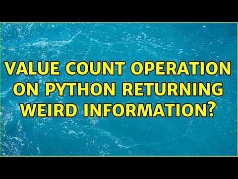 Value count operation on Python returning weird information?