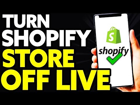 How To Turn Shopify Store Off Live [EASY!]