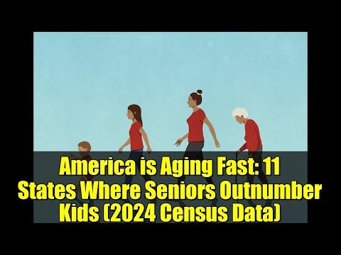 America is Aging Fast: 11 States Where Seniors Outnumber Kids (2024 Census Data)