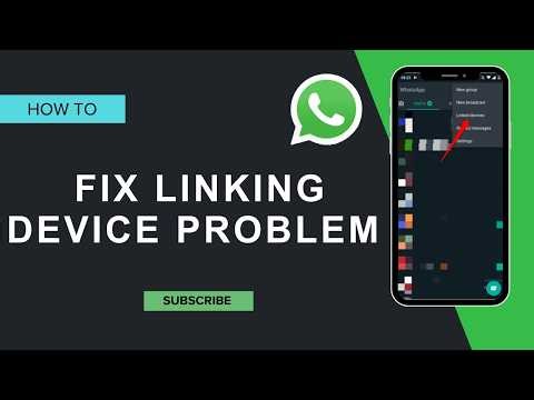 how to fix whatsapp linking device problem