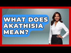 What Does Akathisia Mean? - Everyday Parkinsons Help