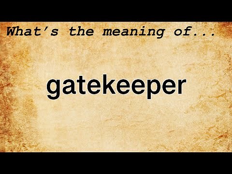 Gatekeeper Meaning | Definition of Gatekeeper