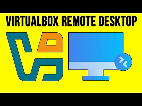 Connect to Any VirtualBox Virtual Machine Using Remote Desktop - Updated