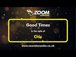 Chic - Good Times - Karaoke Version from Zoom Karaoke