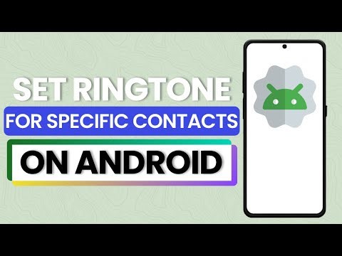 How To Set Ringtone For Specific Contacts On andriod