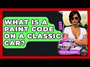 What Is A Paint Code On A Classic Car? - Car Collector Enthusiasts