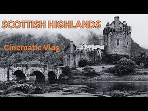 Scottish Highlands - A Cinematic Journey | 4k