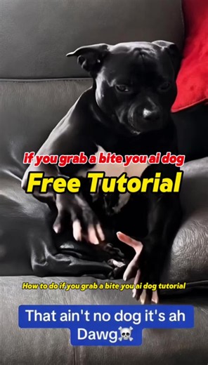 If You Grab A Bite You AI Dog — Step-by-Step Tutorial