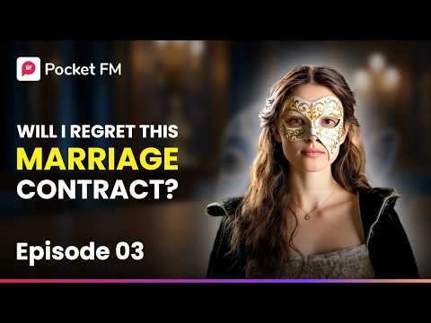 Ep 3 | Will I Regret This Marriage Contract? | The Duke's Masked Bride | Pocket FM