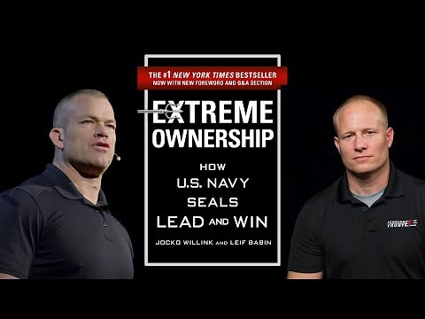 Extreme Ownership: How U.S. Navy SEALs Lead and Win (Book Summary & Review)
