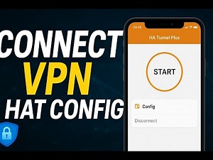 Connect HA Tunnel Plus VPN from Imported .hat File – Easy 2026 Guide