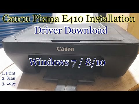 How To Install Canon E410 Windows 7 / 8/ 10 || Canon Pixma E410 Driver Download Windows 7
