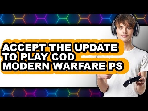 How to Accept the Update to Play Call of Duty Modern Warfare Ps4 - Step by Step