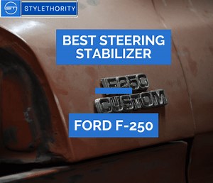 Best Steering Stabilizer for Ford F-250: Actual Top Picks