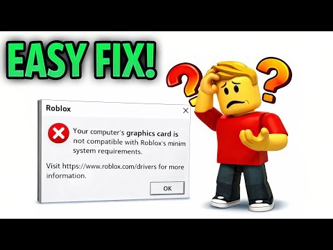 How to Fix Roblox Graphics Card Not Compatible Error
