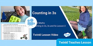 Year 2 (Ages 6-7) Counting in 2s, 5s and 3s: Video Lesson 3