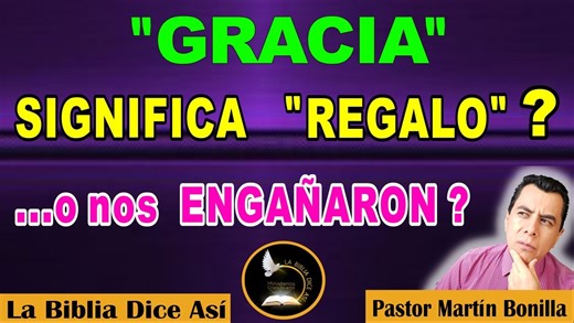 "GRACIA" Realmente significa REGALO? ¿ o es un ERROR ? ¿Qué significa gracia de Dios, o la gracia? Algunos cristianos no tienen claro el SIGNIFICADO Bíblico de "GRACIA". ¿Qué es la Gracia? Es un tema importante, ya que no podemos darle el significado personal que nosotros creemos, sino el verdaderamente Bíblico. La Biblia Dice Así Prédicas del Pastor Martín Bonilla | La Biblia Dice Así