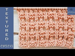 Textured Eyelets: Lace knitting for beginners - So Woolly