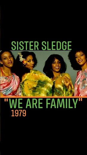 "We Are Family" 1979~Sister Sledge #70smusic #danceparty #fridayEVE