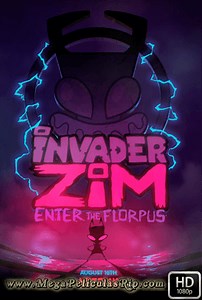 Invasor Zim Y El Poder Del Florpus [1080p] [Latino-Ingles] [MEGA] - MegaPeliculasRip