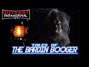 Tales of the Bardin Booger-Official Skunk Ape Documentary