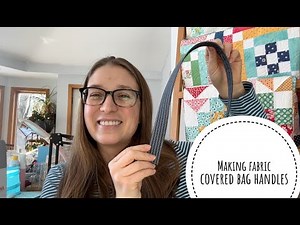 Tips and tricks for making fabric covered bag handles, VLOG
