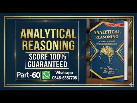 Analytical Reasoning Questions | NTS Test Preparation Series | Step-by-Step Guide | Part - 60