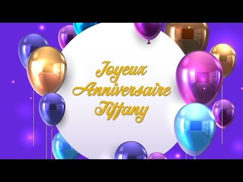 Joyeux anniversaire Tiffany !