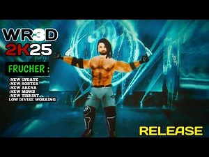 WR3D 2K25 NEW MOD Download |Features + Mediafire + New Moves| WRESTEL UNIVERSE