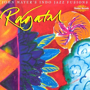 John Mayer's Indo Jazz Fusions - Ragatal