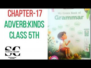 Ch 17 Adverb kinds for class 5th English grammar aps/my green book of grammar class 5th/adverb