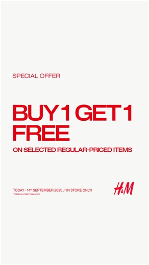 Shop great deals at H&M! Buy 1, Get 1 FREE on selected regular-priced items (Lowest-priced item is free)​ 📍 Promotion valid from September 6 to 14, 2025, at all H&M stores except H&M Gateway Bang Sue and H&M Robinson Samut Prakan. | H&M