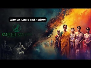 Women, Caste and Reform Explained | NCERT History Class 8 chapter 7 | Kareer Kanvas
