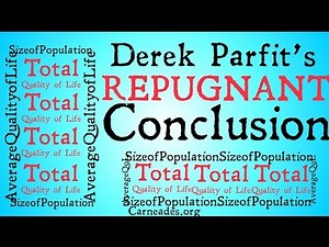 Derek Parfit's Repugnant Conclusion (Population Ethics)