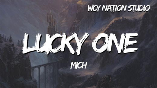 Mich - Lucky one (Lyrics)